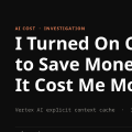 I Turned On Caching to Save Money. It Cost Me More.
